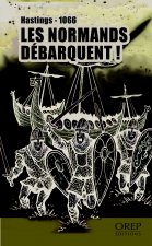 Les Normands débarquent ! - HASTINGS 1066