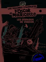 Les nouvelles z'aventures d'Oscar et Mauricette - Les disparus de Verdun