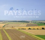 Paysages, la Plaine de Caen à travers les âges