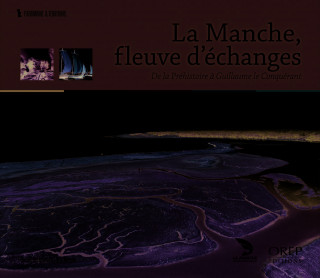 La Manche, fleuve d'échanges