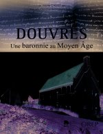 Douvres, une baronnie au Moyen Age