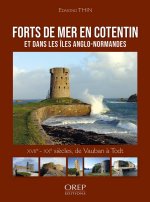 Forts de mer en Cotentin et dans les iles anglo-normandes