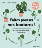 Faites pousser vos boutures !