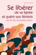 Se libérer de sa lignée et guérir son féminin