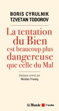 TENTATION DU BIEN EST BEAUCOUP PLUS DANGEREUSE QUE CELLE DU