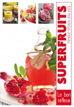 Superfruits - les jus de fruits santé