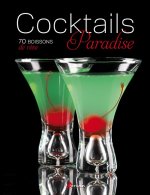 cocktails paradise, 70 boissons de reve