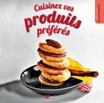 cuisinez vos produits preferes