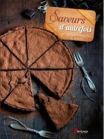Saveurs d'autrefois, les bonnes recettes de mamie