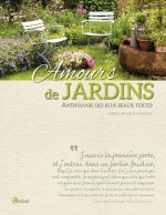 Amours de jardins : anthologie des plus beaux textes
