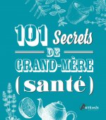 101 secrets de grand-mère Santé