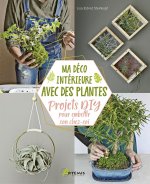 MA DECO INTERIEURE AVEC DES PLANTES PROJETS DIY