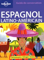Guide de conversation Espagnol Latino-Américain 4ed