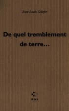 De quel tremblement de terre...