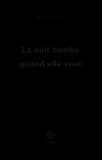 La nuit tombe quand elle veut