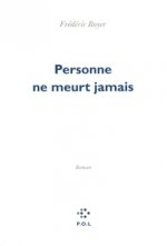 Personne ne meurt jamais
