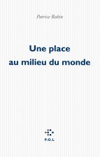 Une place au milieu du monde