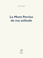 Le Mont Perclus de ma solitude