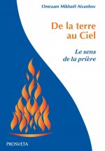 DE LA TERRE AU CIEL - LE SENS DE LA PRIERE