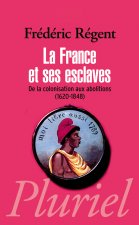 La France et ses esclaves
