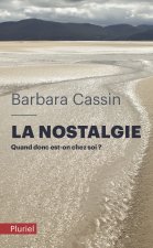 La Nostalgie - Quand donc est-on chez soi ?
