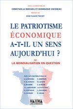 Le patriotisme économique a t il un sens aujourd'hui ? - Ou la mondialisation en question