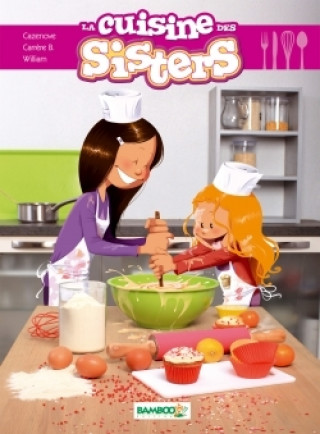 Les Sisters : La cuisine des Sisters - tome 01 (Pevná)