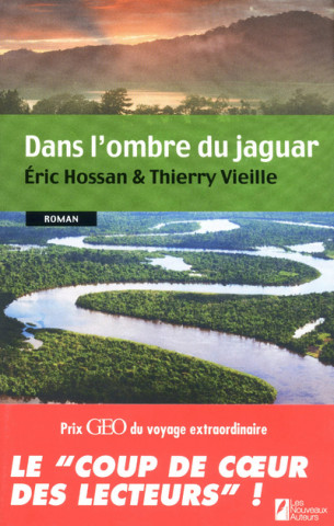 Dans l'ombre du Jaguar - Coup de coeur des lecteurs Prix GEO 2012