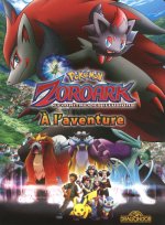 Pokémon Zoroark - Le Maître des illusions - A l'aventure