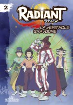 Radiant - tome 2 La véritable bravoure
