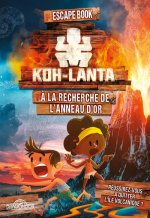 Koh-Lanta - Escape book - À la recherche de l'anneau d'or