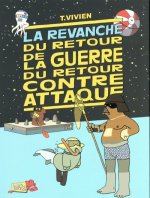 La guerre du retour contre attaque - tome 3 La revanche du retour de la guerre contre attaque
