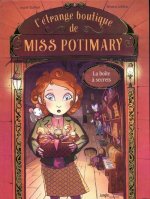 L'étrange boutique de Miss Potimary - tome 1 La boîte à secrets