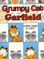 Grumpy Cat Garfield - Tome 1 Comme chiens et chats !