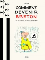 Comment devenir Breton ? Ou le rester si vous l'êtes déjà