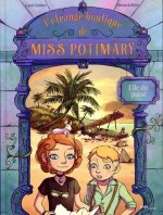 L'étrange boutique de Miss Potimary - tome 3 L'île du passé