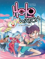 Holo watch - tome 1 Le secret d'Idilty