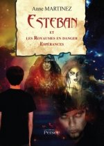 Esteban et les royaumes en danger - Espérances Tome III