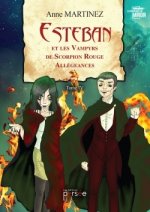 Esteban et les Vampyrs de Scorpion Rouge Allégeances Tome IV