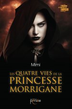 Les quatre vies de la princesse Morrigane