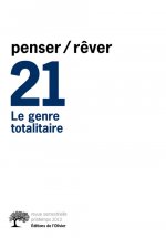 Penser/rêver n°21 Le genre totalitaire