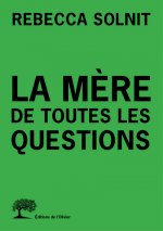La Mère de toutes les questions