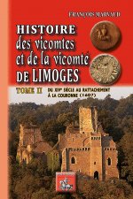 Histoire des vicomtes & de la vicomté de Limoges (T2)