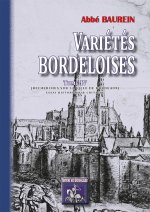 Variétés bordeloises (Tome 4 : recherches sur la ville de Bordeaux)