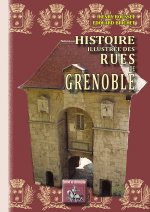 Histoire illustrée des rues de Grenoble