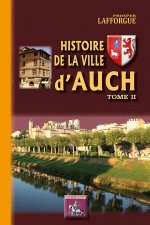 Histoire de la Ville d'Auch (Tome 2)