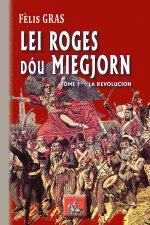 Li Roges dau Miegjorn (Tome Ièr : la Revolucion)