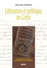 Littérature et politique en Corse - Imaginaire national, société et action publique
