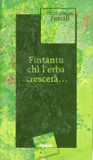 Fintantu chì l'erba crescerà…