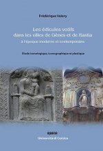 Les édicules votifs dans les villes de Gênes et de Bastia à l'époque moderne et contemporaine : Étud